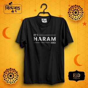 Premium Quality Cotton Islamic T-shirt it's haram bro